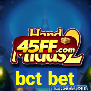 bct bet